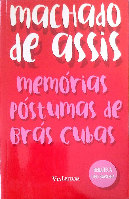 Livro Memórias Póstumas de Brás Cubas Autor Assis, Machado (2015) [usado]