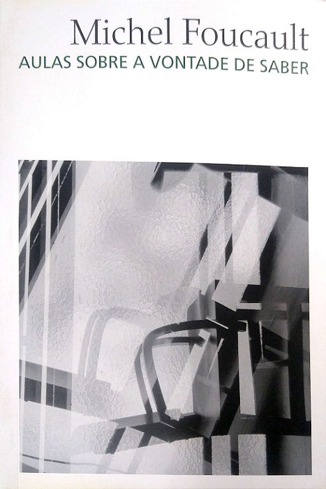 Livro Aulas sobre a Vontade de Saber Autor Foucault, Michel (2014) [usado]