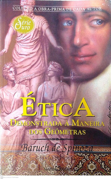 Livro Ética Demonstrada À Maneira dos Geômetras (col. Obra Prima de Cada Autor) Autor Spinoza, Baruch de (2003) [usado]