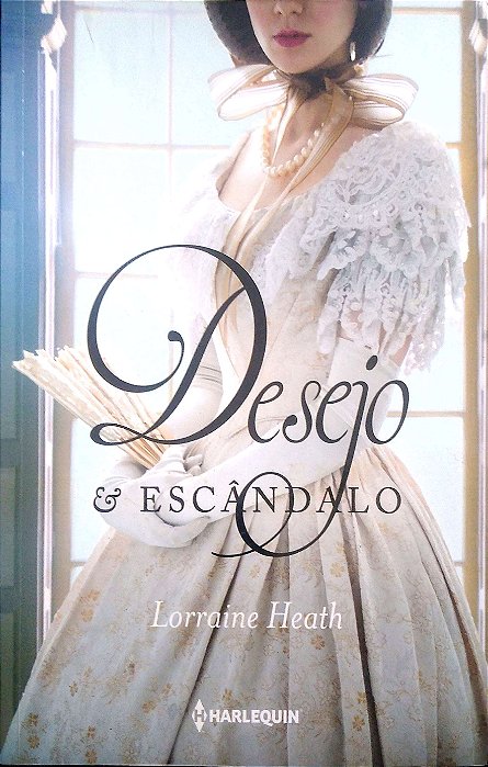 Livro Desejo & Escândalo (irmãos Trewlove; 1) Autor Heath, Lorraine (2018) [usado]
