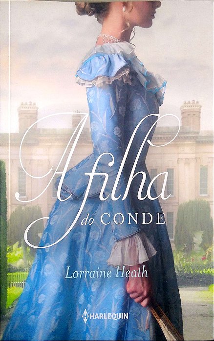 Livro a Filha do Conde (irmãos Trewlove; 3) Autor Heath, Lorraine (2020) [usado]