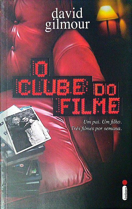 Livro o Clube do Filme Autor Gilmour, David (2009) [usado]