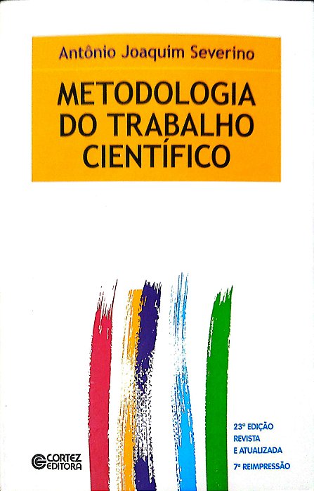 Livro Metodologia do Trabalho Científico Autor Severino, Antônio Joaquim (2007) [usado]