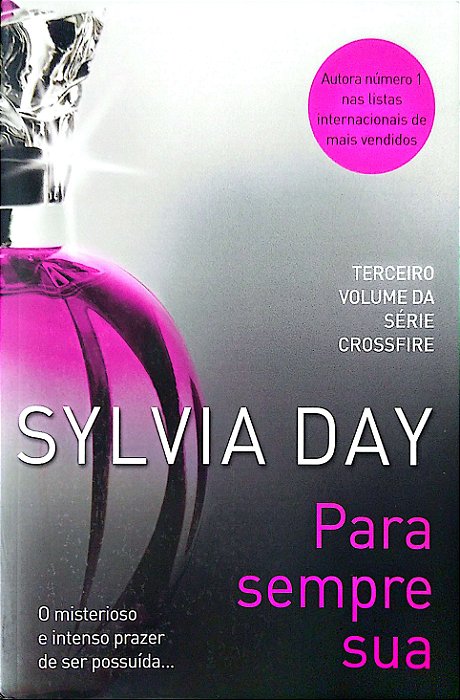 Livro para Sempre sua (crossfire; 3) Autor Day, Sylvia (2016) [usado]