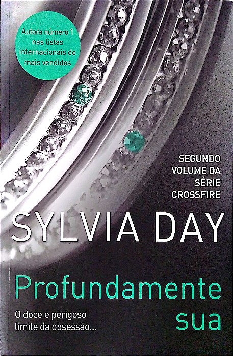Livro Profundamente sua (crossfire; 2) Autor Day, Sylvia (2020) [usado]