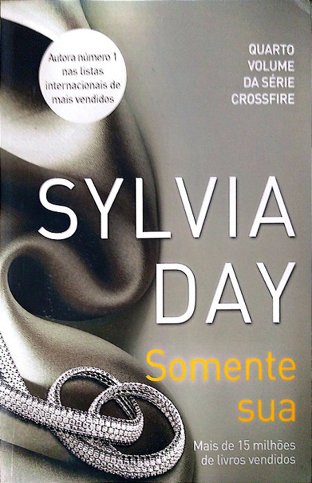 Livro Somente sua (crossfire; 4) Autor Day, Sylvia (2014) [usado]