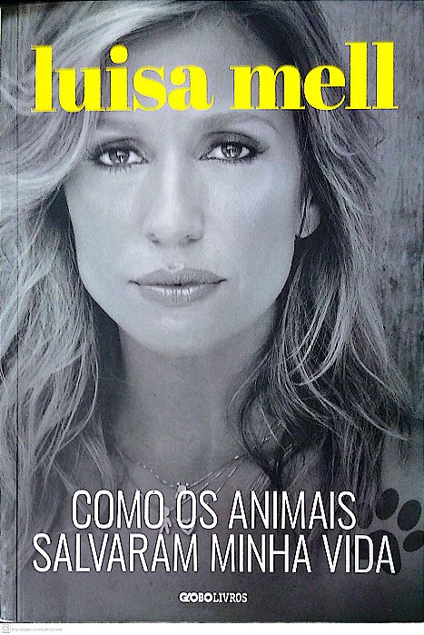 Livro Como os Animais Salvaram Minha Vida Autor Mell, Luisa (2018) [usado]