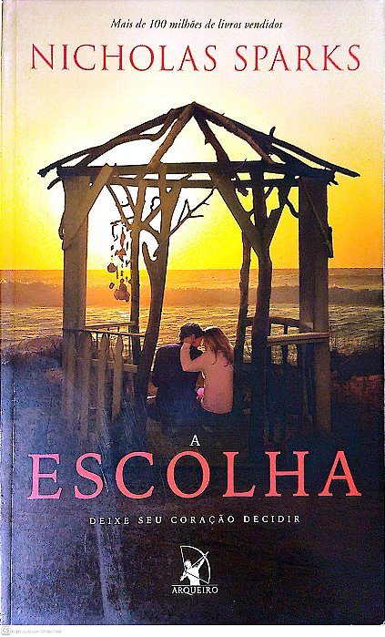 Livro a Escolha (arqueiro) Autor Sparks, Nicholas (2016) [usado]