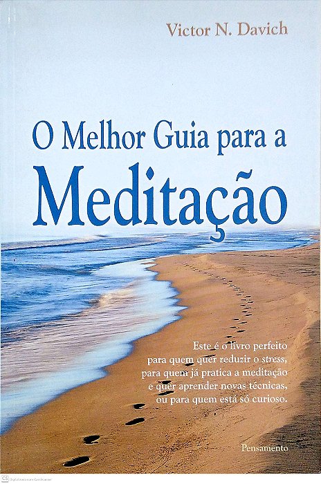 Livro o Melhor Guia para a Meditação Autor Davich, Victor N. (2009) [usado]