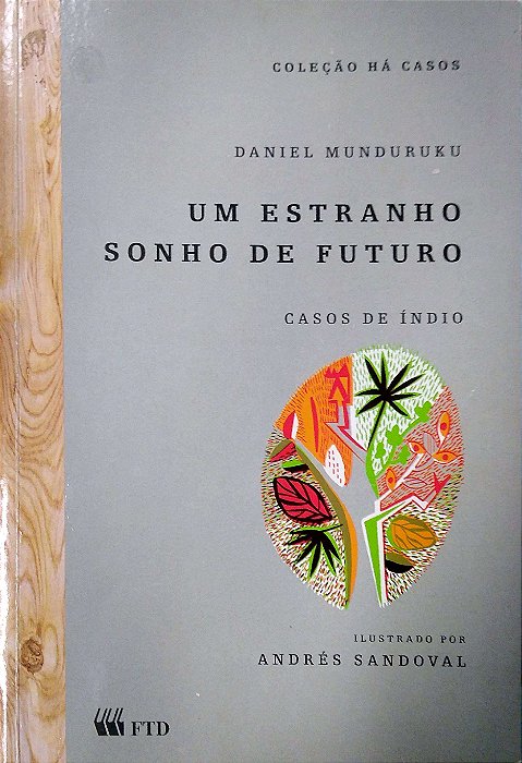 Livro um Estranho Sonho de Futuro: Casos de Índio Autor Munduruku, Daniel (2004) [usado]