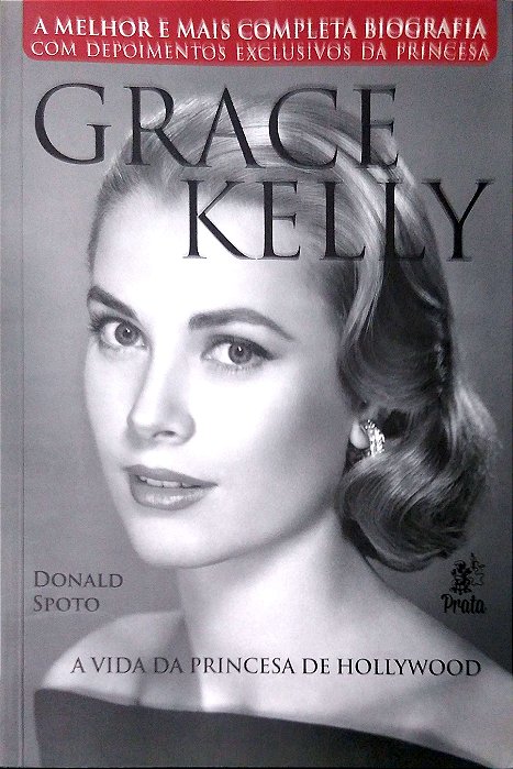 Livro Grace Kelly: a Vida da Princesa de Hollywood Autor Spoto, Donald (2013) [usado]