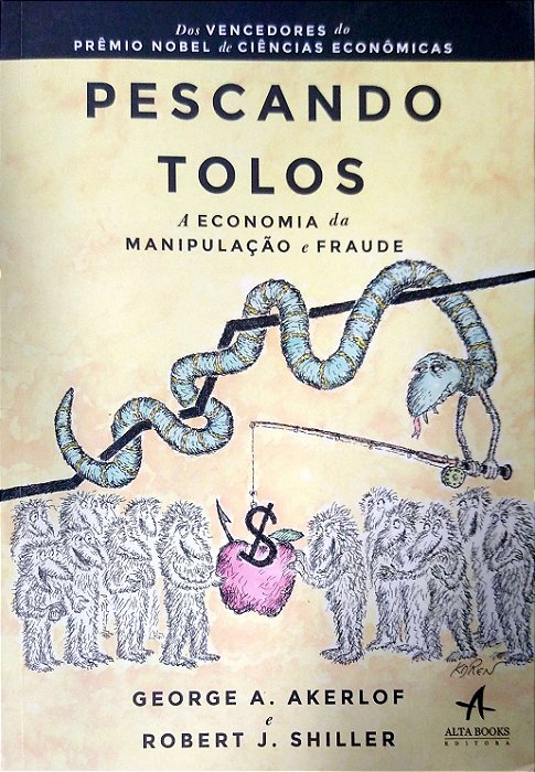 Livro Pescando Tolos: a Economia da Manipulação e Fraude Autor Akerlof, George A. (2016) [usado]