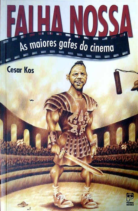 Livro Falha Nossa: as Maiores Gafes do Cinema Autor Kos, Cesar (2004) [usado]