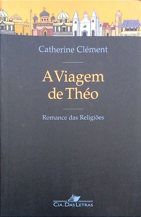 Livro a Viagem de Théo Autor Clément, Catherine (2009) [usado]
