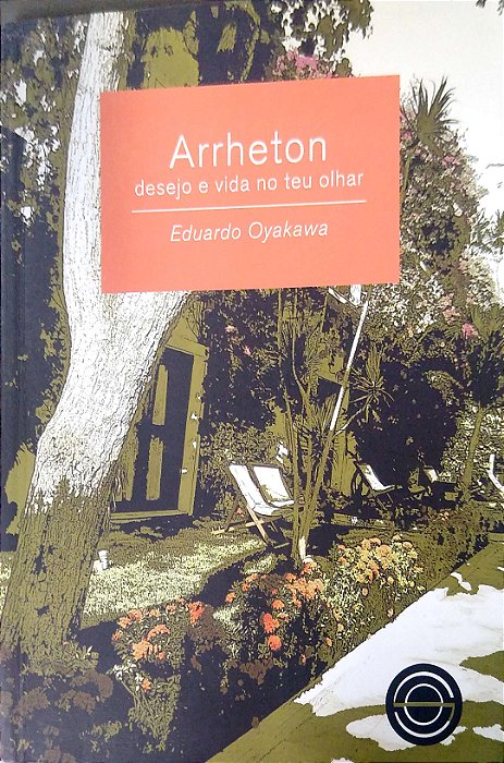 Livro Arrheton: Desejo e Vida no Teu Olhar Autor Oyakawa, Eduardo (2014) [seminovo]