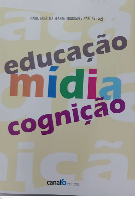 Livro Educação Mídia Cognição Autor Martins (org.), Maria Angélica Seabra Rodrigues (2010) [seminovo]