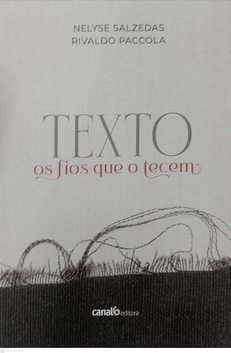 Livro Texto: os Fios que o Tecem Autor Salzedas, Nelyse (2022) [seminovo]