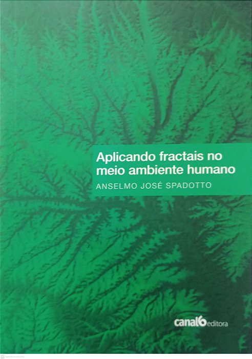 Livro Aplicando Fractais no Meio Ambiente Humano Autor Spadotto, Anselmo José (2016) [seminovo]