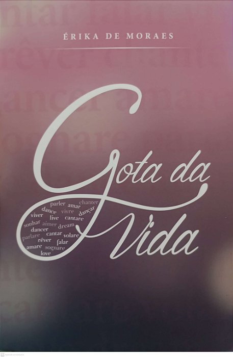 Livro Gota da Vida Autor Moraes, Érika de (2015) [seminovo]