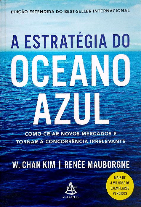 Livro a Estratégia do Oceano Azul Autor Kim, W. Chan & Renée Mauborgne (2019) [seminovo]