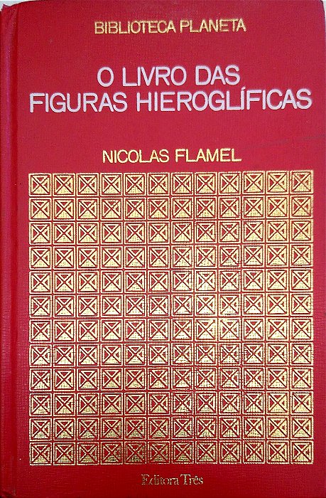 Livro o Livro das Figuras Hieroglíficas (biblioteca Planeta; 16) Autor Flamel, Nicolas (1973) [usado]