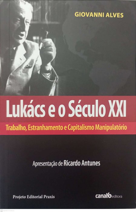 Livro Lukács e o Século Xxi Autor Alves, Giovanni (2010) [seminovo]