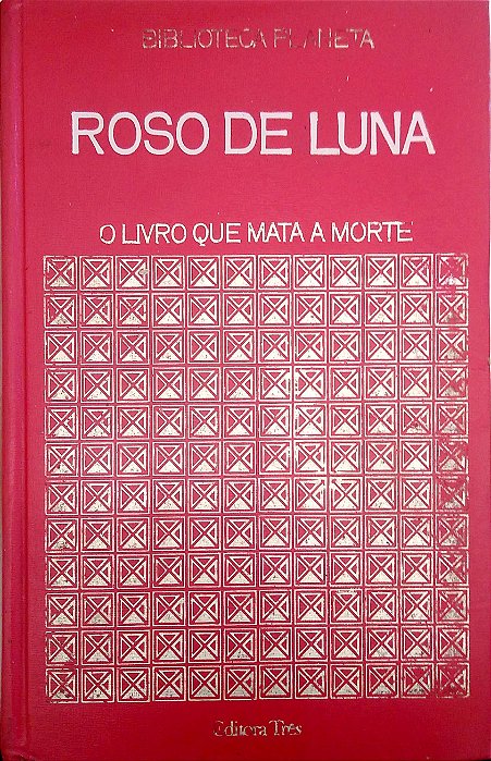 Livro o Livro que Mata a Morte (biblioteca Planeta; 6) Autor Luna, Roso de (1973) [usado]