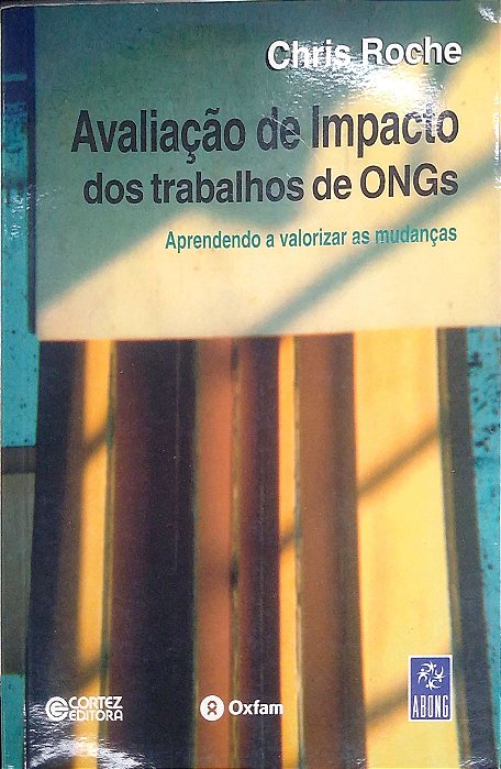 Livro Avaliação de Impacto dos Trabalhos de Ongs Autor Roche, Chris (2000) [usado]
