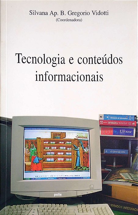 Livro Tecnologia e Conteúdos Informacionais Autor Vidotti, Silvana Ap. B. (coord.) (2004) [usado]