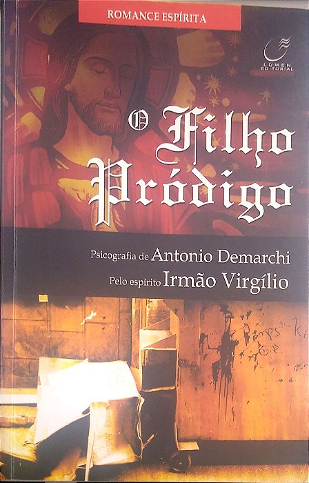 Livro o Filho Pródigo Autor Demarchi, Antonio (2005) [usado]