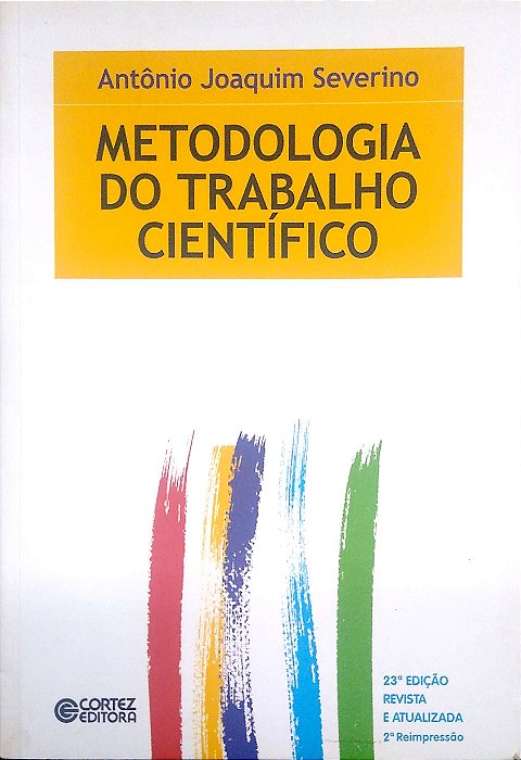Livro Metodologia do Trabalho Científico Autor Severino, Antôno Joaquim (2007) [usado]