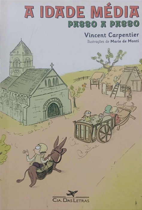 Livro a Idade Média - Passo a Passo Autor Carpentier, Vincent (2012) [usado]