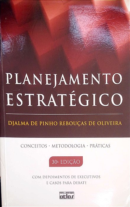 Livro Planejamento Estratégico Autor Oliveria, Djalma de Pinho Rebouças de (2012) [usado]