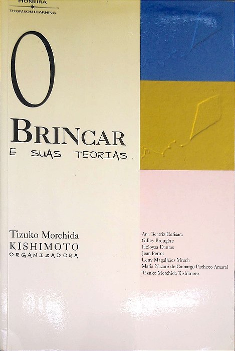 Livro o Brincar e suas Teorias Autor Vários Autores (1998) [usado]