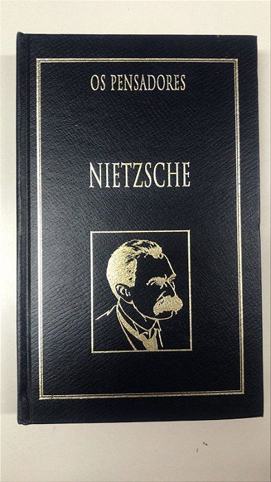 Livro Nietzsche - os Pensadores Autor Nietzsche, Friedrich (1999) [usado]
