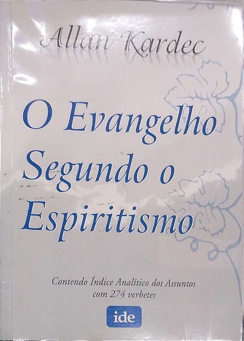 Livro o Evanhelho Segundo o Espiritismo Autor Kardec, Allan (2009) [usado]
