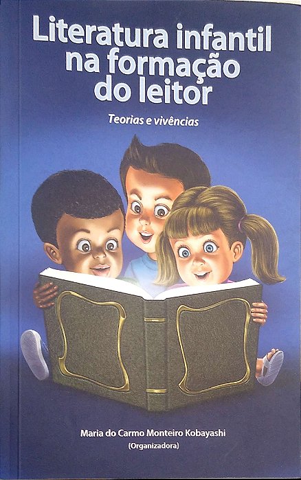 Livro Literatura Infantil na Formação do Leitor Autor Kobayashi, (org.) Maria do Carmo Monteiro (2013) [usado]