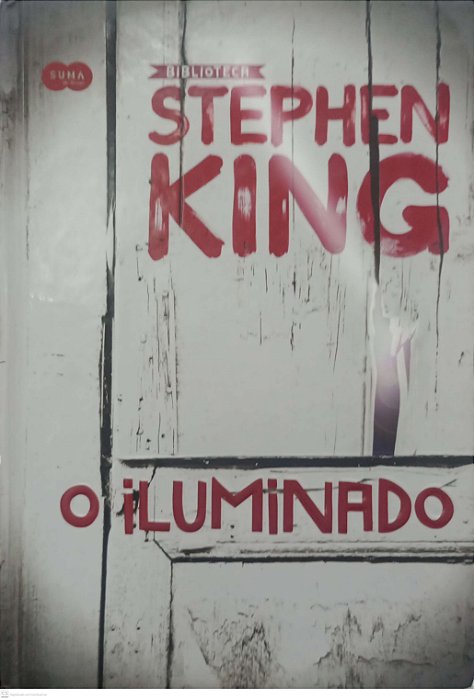 Livro o Iluminado (capa Dura) Autor King, Stephen (2017) [seminovo]