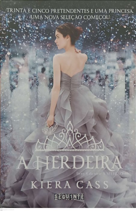Livro a Herdeira - a Seleção 4 Autor Cass, Kiera (2015) [seminovo]