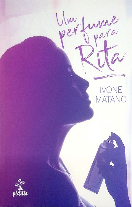 Livro um Perfume para Rita Autor Matano, Ivone (2019) [seminovo]