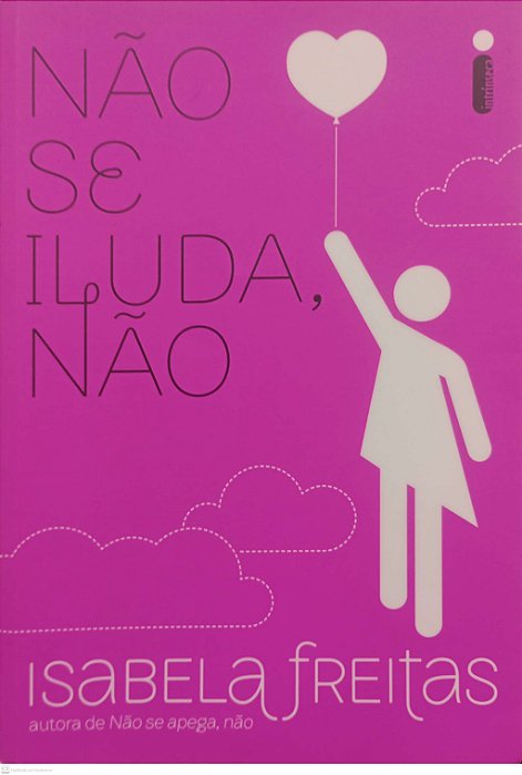 Livro Não Se Iluda, Não Autor Freitas, Isabela (2015) [seminovo]