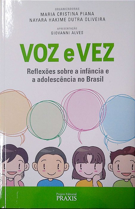 Livro Voz e Vez: Reflexões sobre a Infância e Adolescência no Brasil Autor Piana, (org.) Maria Cristina (2018) [usado]