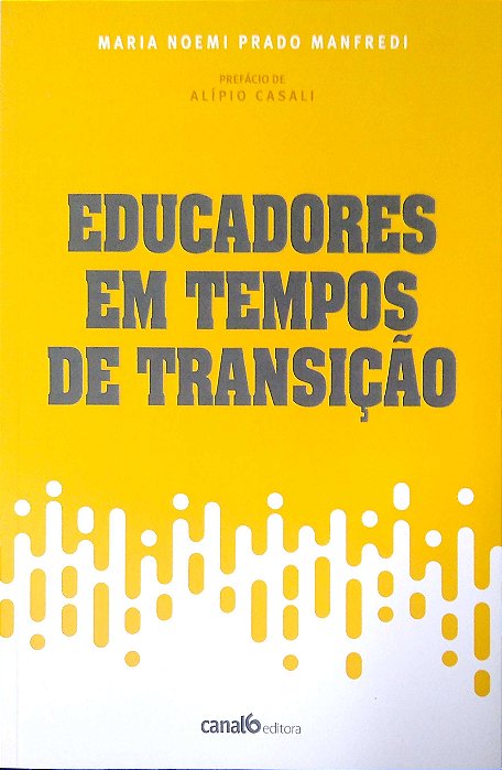Livro Educadores em Tempo de Transição Autor Mandrefi, Maria Noemi Prado (2020) [seminovo]