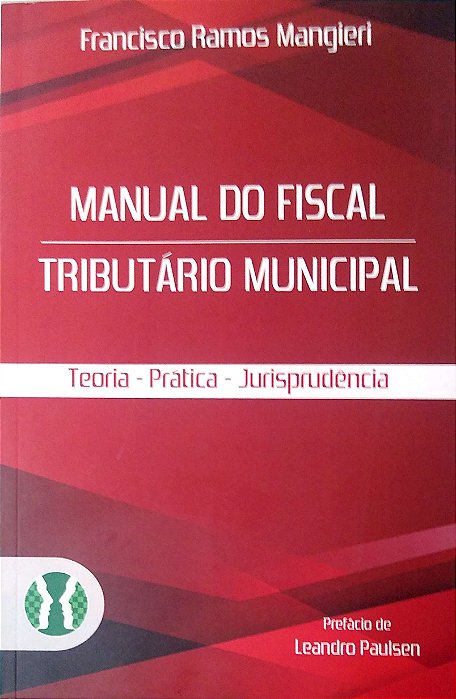 Livro Manual do Fiscal Tributário Municipal Autor Mangieri, Francisco Ramos (2019) [seminovo]