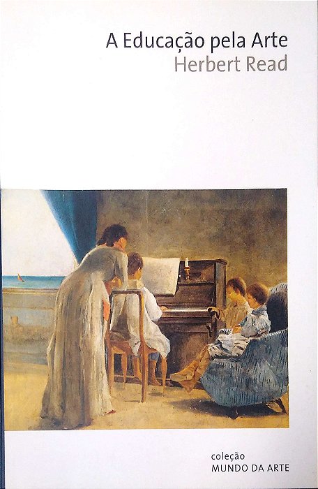 Livro a Educação pela Arte Autor Read, Herbert (2013) [seminovo]