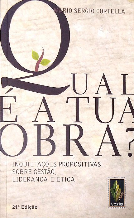 Livro Qual é a Tua Obra? Autor Cortella, Mario Sergio (2013) [usado]