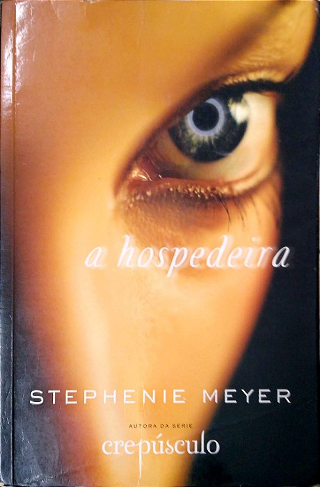 Livro a Hospedeira Autor Meyer, Stephenie (2009) [usado]