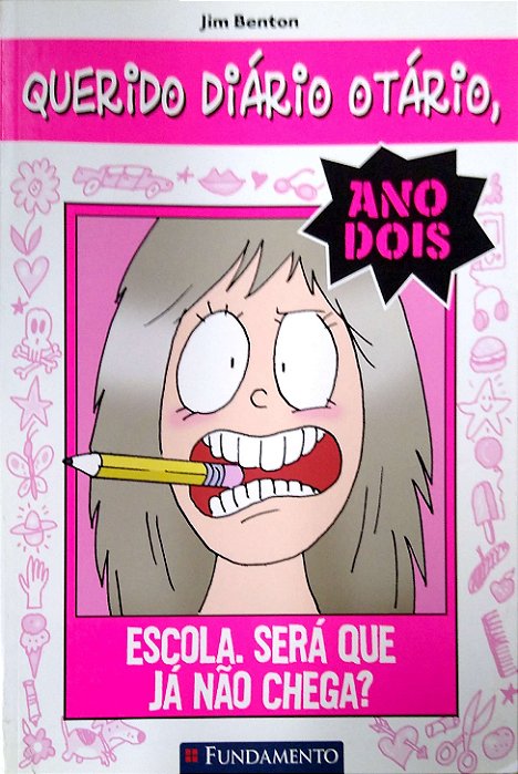Livro Escola, Será que Já Não Chega? (querido Diário Otário Ano 2; 1) Autor Benton, Jim (2012) [seminovo]