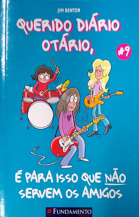 Livro é para Isso que Não Servem os Amigos; 9 (querido Diário Otário) Autor Benton, Jim (2010) [usado]