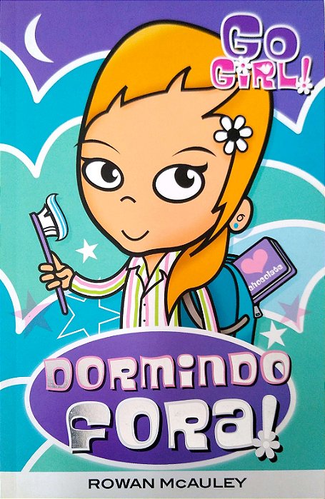 Livro Go Girl; 1 - Dormindo Fora! Autor Mcauley, Rowan (2006) [seminovo]
